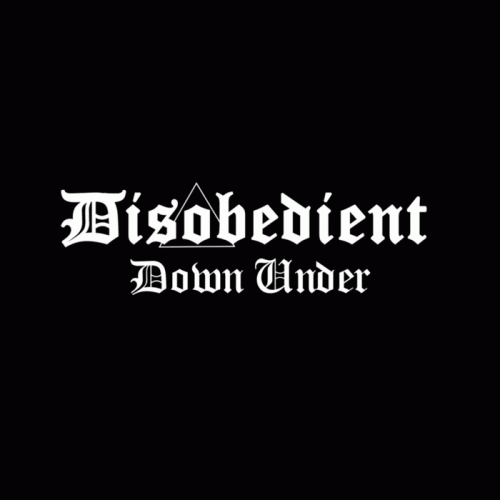Disobedient : Down Under